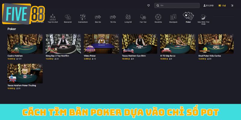 Cách tìm bàn Poker dựa vào chỉ số Pot