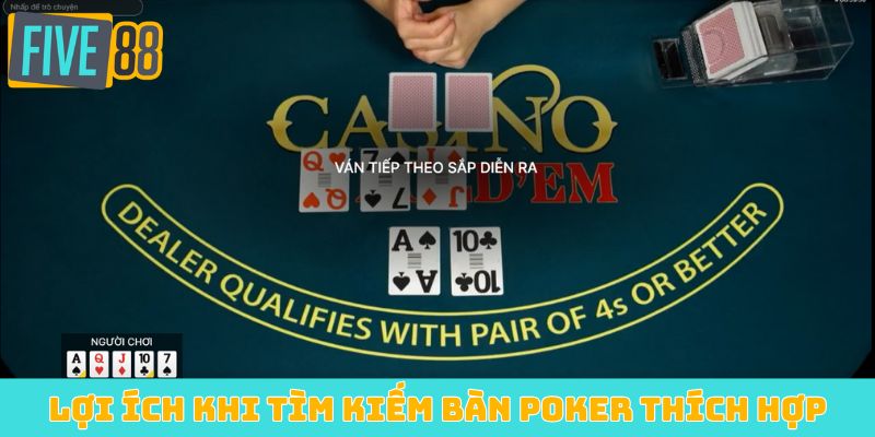 Lợi ích khi tìm kiếm bàn Poker thích hợp