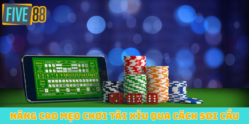 Nâng cao mẹo chơi Tài Xỉu qua cách soi cầu