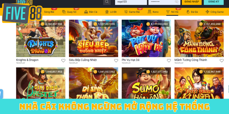 Nhà cái không ngừng mở rộng hệ thống