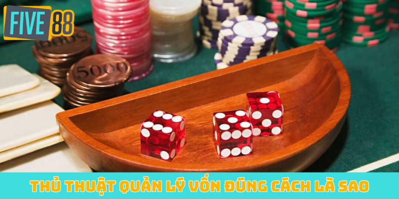 Thủ thuật quản lý vốn đúng cách là sao