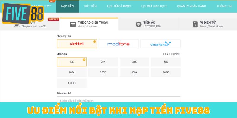 Ưu điểm nổi bật khi nạp tiền Five88